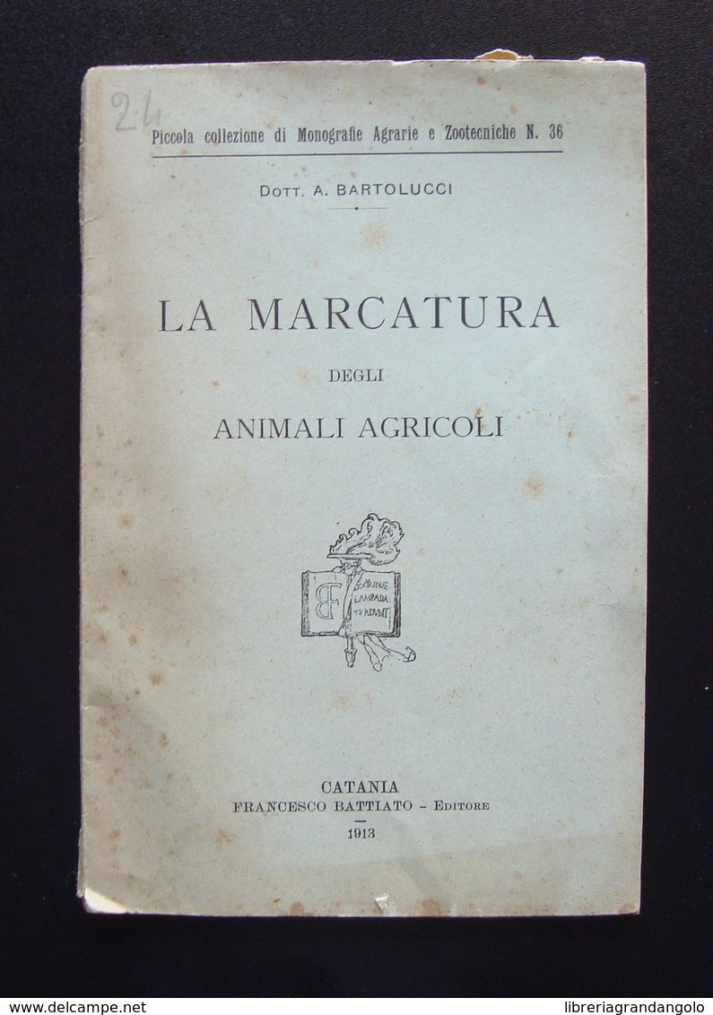 Bartolucci La Marcatura Degli Animali Agricoli 1913 Battiato Catania Tatuaggio - Unclassified
