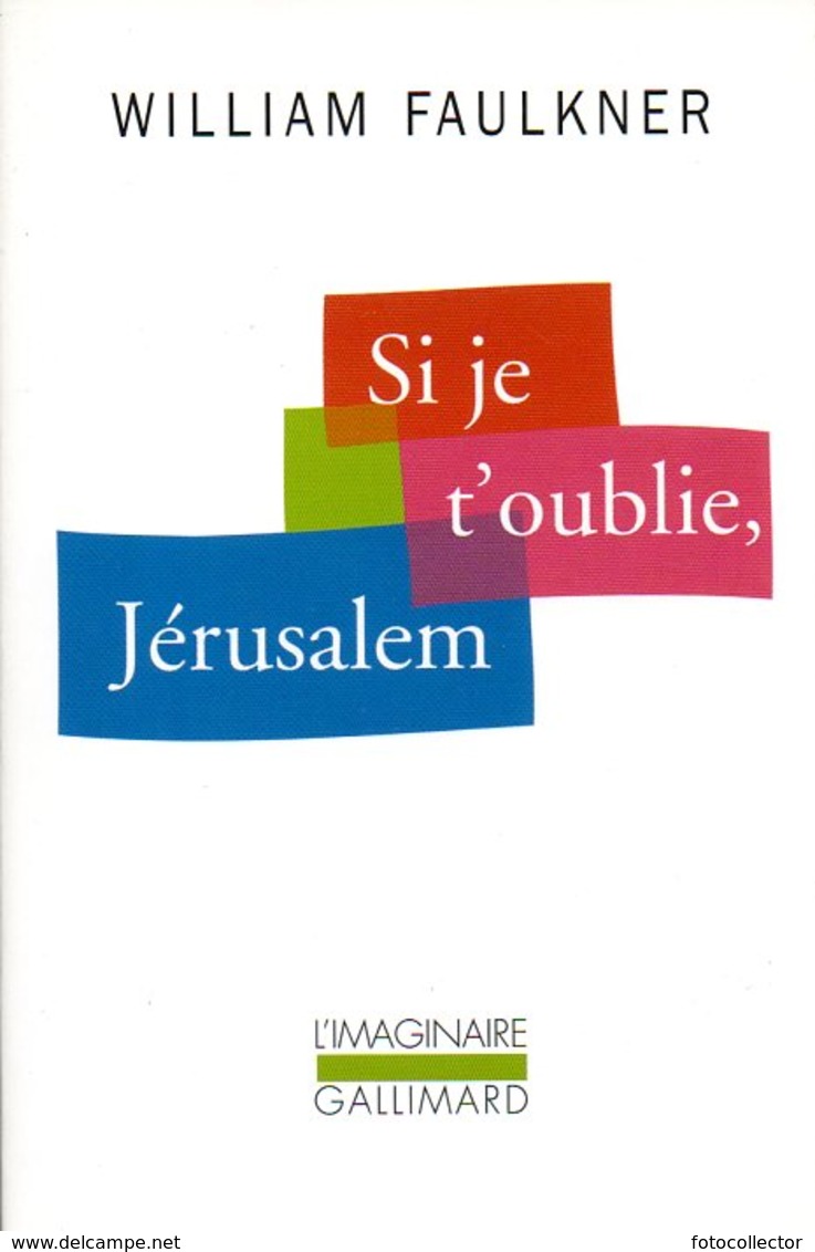 USA : Si Je T'oublie Jérusalem Par Faulkner (Nobel Littérature 1949) - Auteurs Classiques