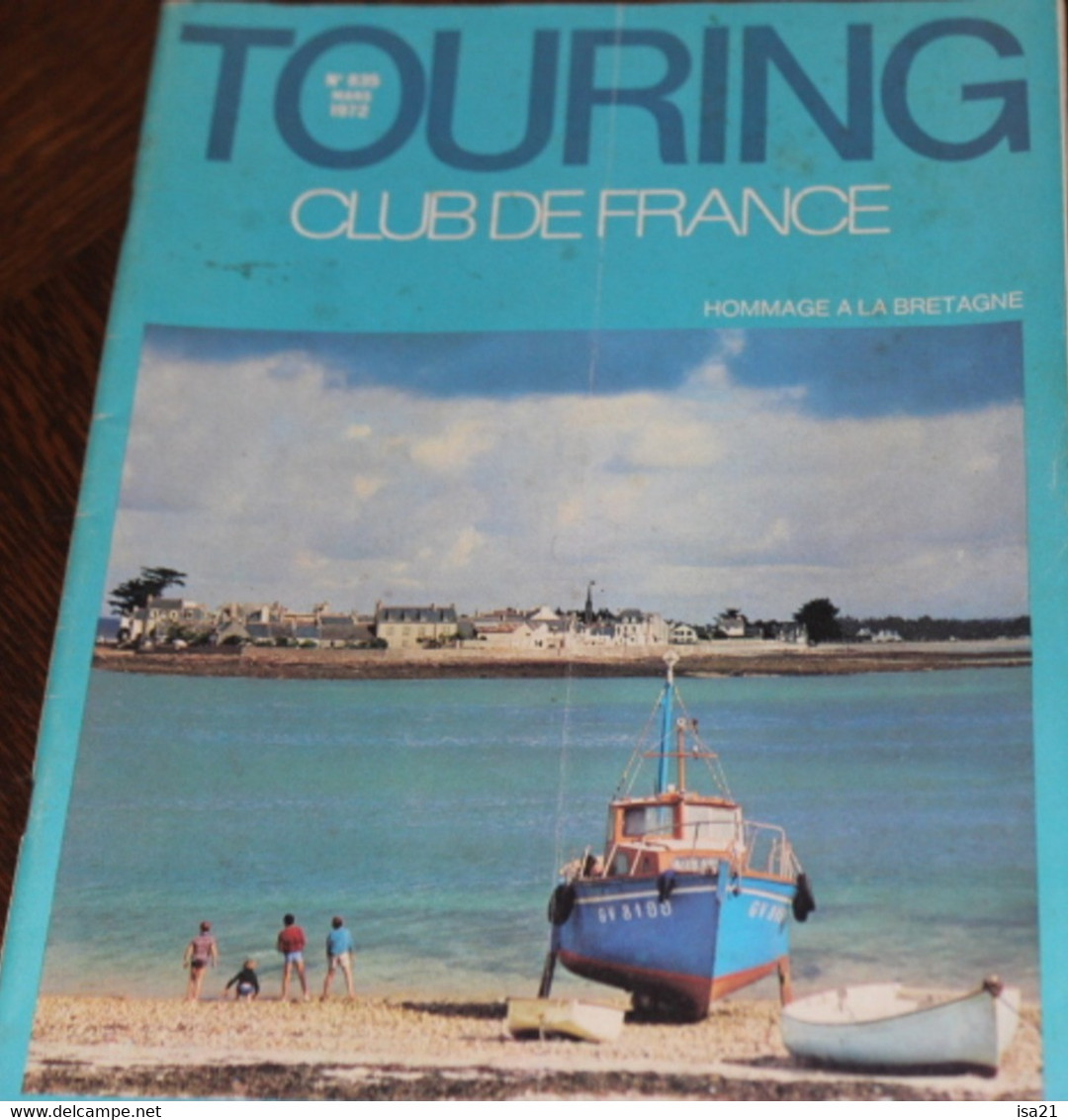 La Revue Du Touring Club 1972 Mars: Numéro Spécial: HOMMAGE A LA BRETAGNE, Le Sommaire Est Scanné - Tourisme & Régions