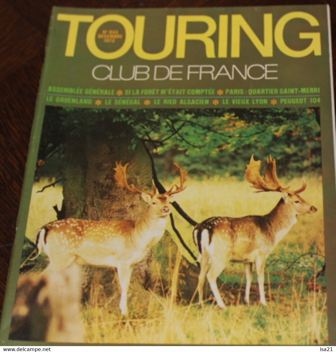 La Revue Du Touring Club 1972 Décembre: Ried Alsacien, St Merri Paris, Groenland, Sénégal, Vx Lyon, Le Sommaire Scanné - Tourisme & Régions