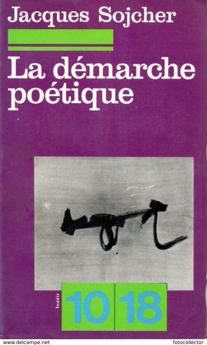 Poésie : La Démarche Poétique Par Jacques Sojcher (ISBN 2264001046) - Auteurs Français