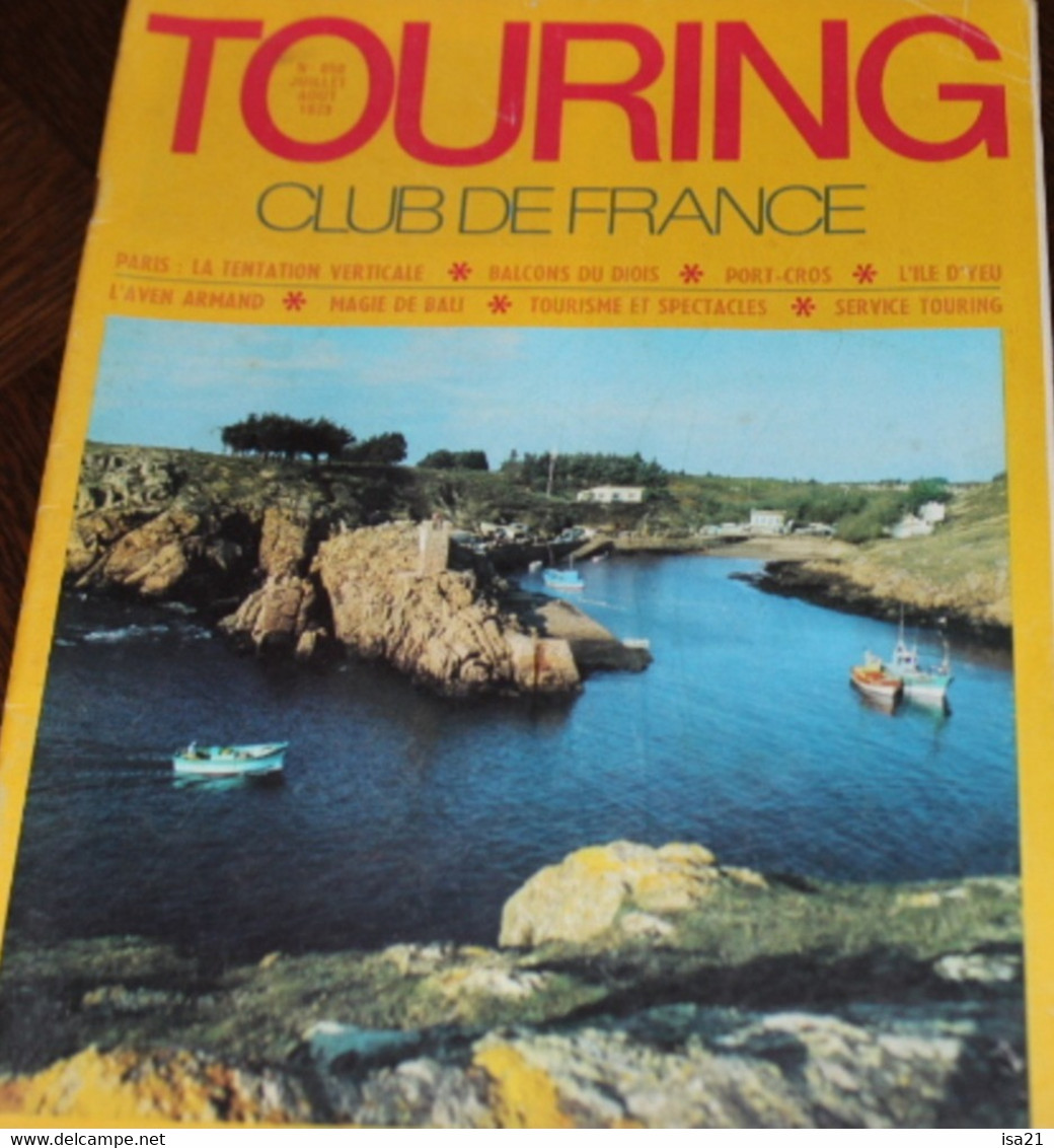 La Revue Du Touring Club 1973 Juillet-Août: Ile D'Yeu Port De La Meule, Le Diois, Port Cros An IX Le Sommaire Est Scanné - Tourisme & Régions