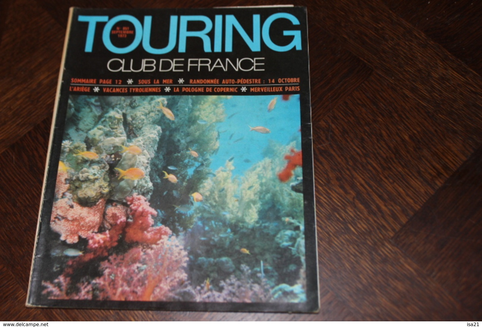 La Revue Du Touring Club 1973 Septembre: Plongée Sous-marine, L'Ariège, Tyrol, La Pologne, Paris, Le Sommaire Est Scanné - Tourisme & Régions