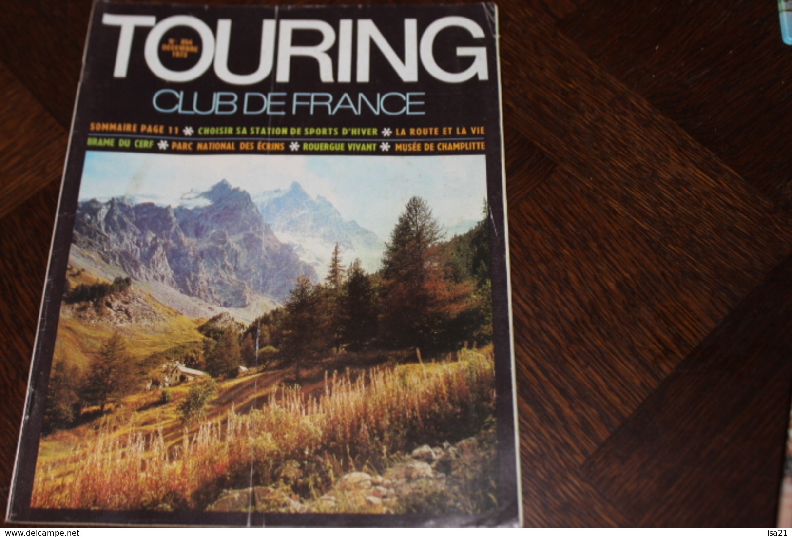 La Revue Du Touring Club 1973 Décembre: La Meije, Roueergue, Les Ecrins, Champlitte, Le Sommaire Est Scanné - Tourisme & Régions