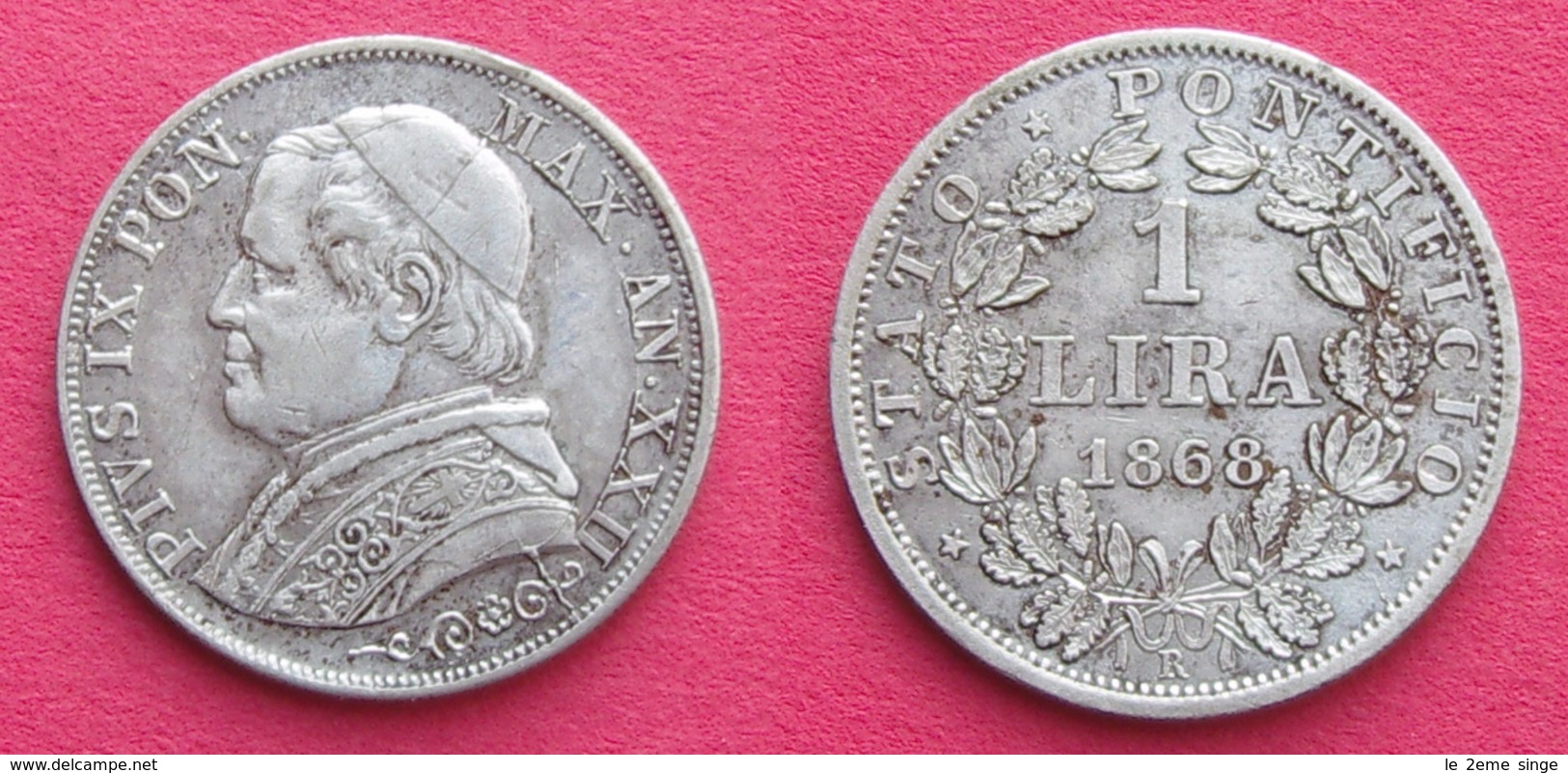 VATICAN  Deux Pièces : Pie IX  1 Lira Argent 1868 R  Et 10 Soldi (50 Centesimi) 1868 R - Vaticano