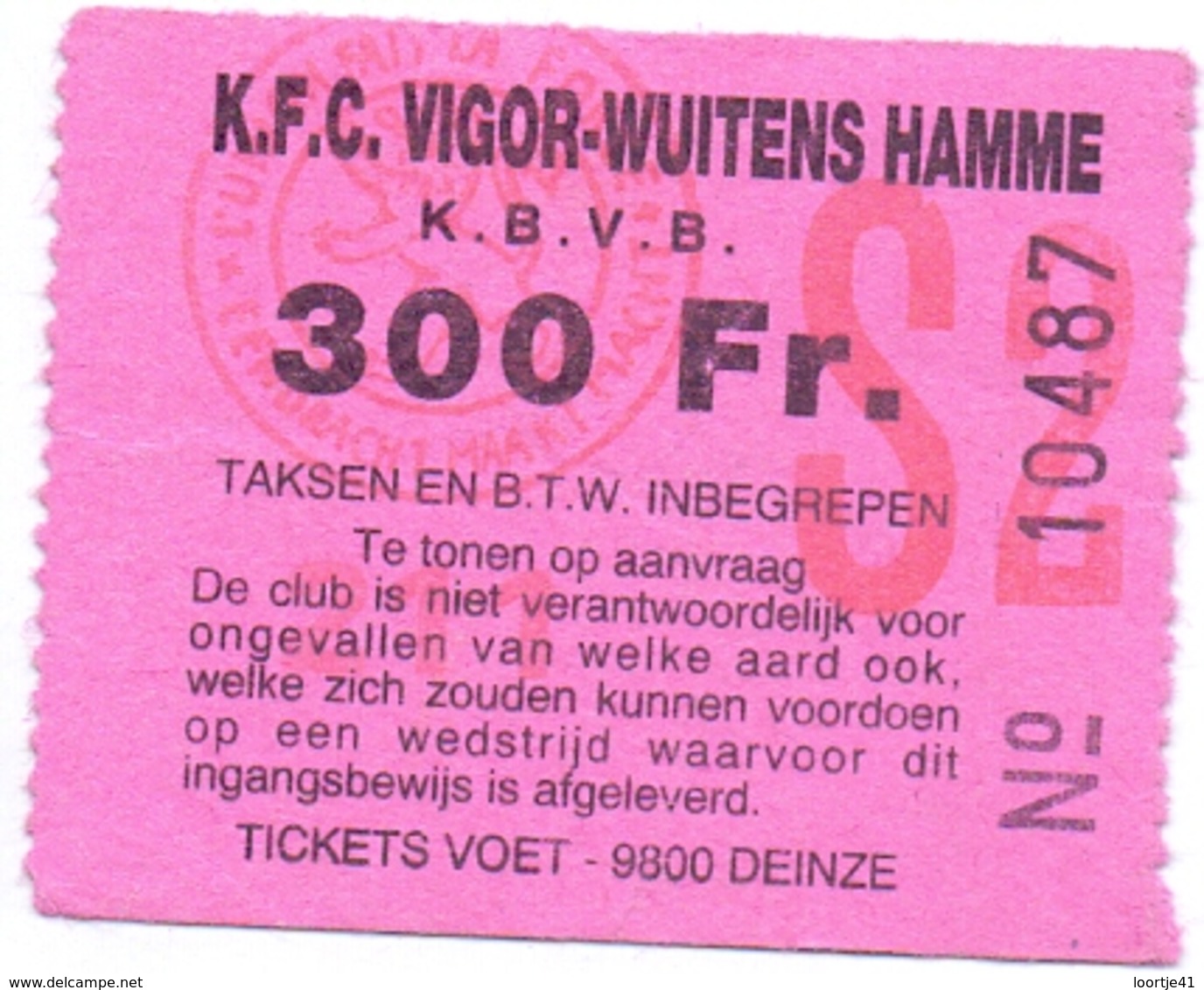 Ticket D' Entrée Ingangsticket - Voetbalploeg Kon. F.C. Vigor Wuitens Hamme - 300 Frank - Biglietti D'ingresso