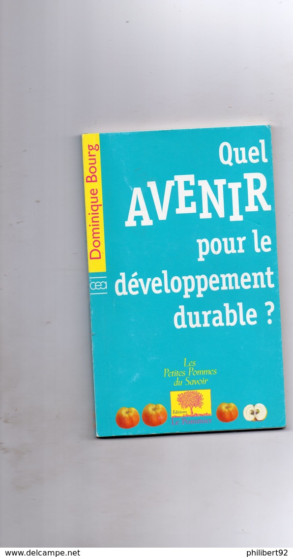 Dominique Bourg Quel Avenir Pour Le Développement Durable ? - Sciences