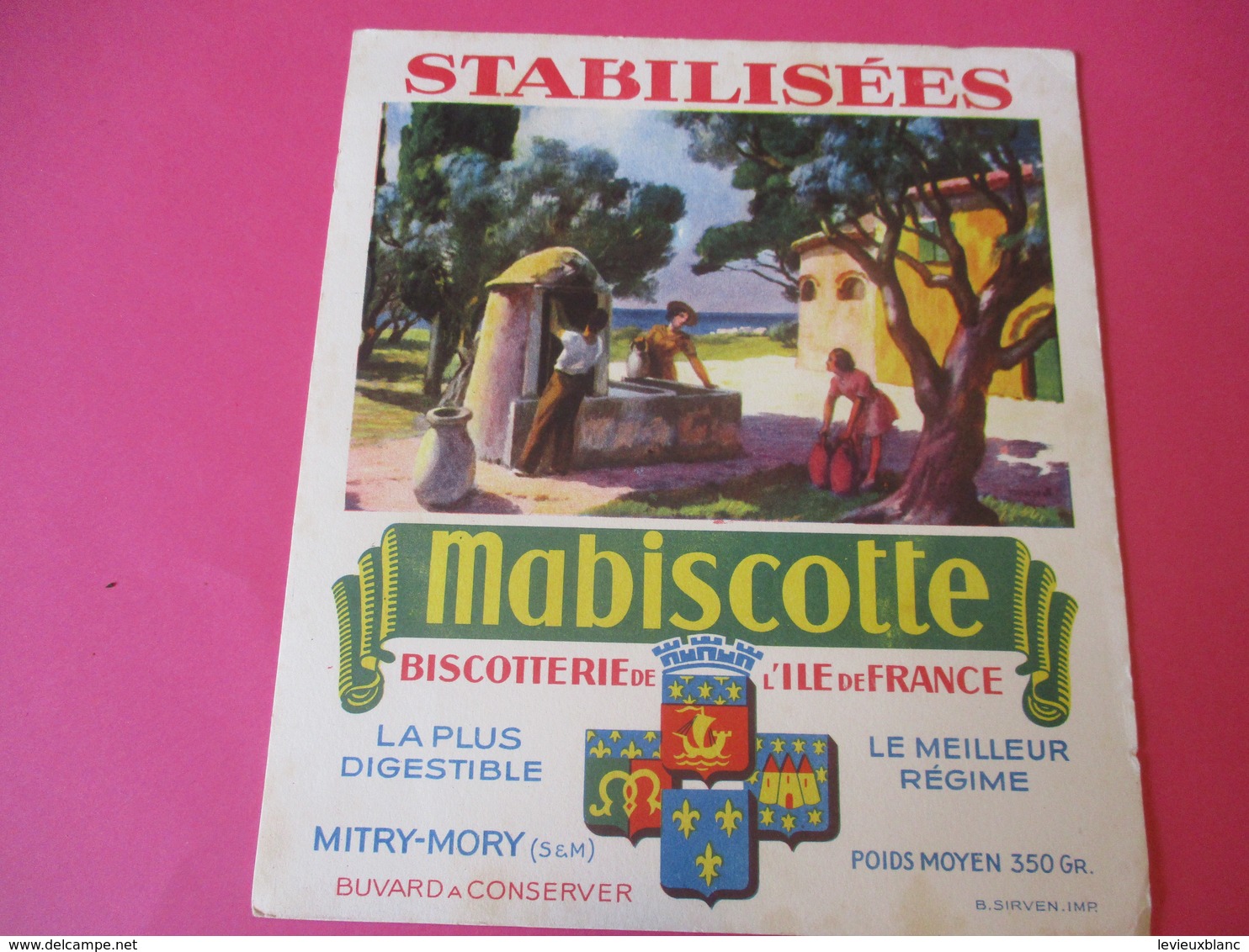 Buvard//Stabilisées/MABISCOTTE/Fontaine Provencale/Biscotterie Ile De France/MITRY-MORY(S&M)/Sirven/Vers 1940-60  BUV439 - Biscottes