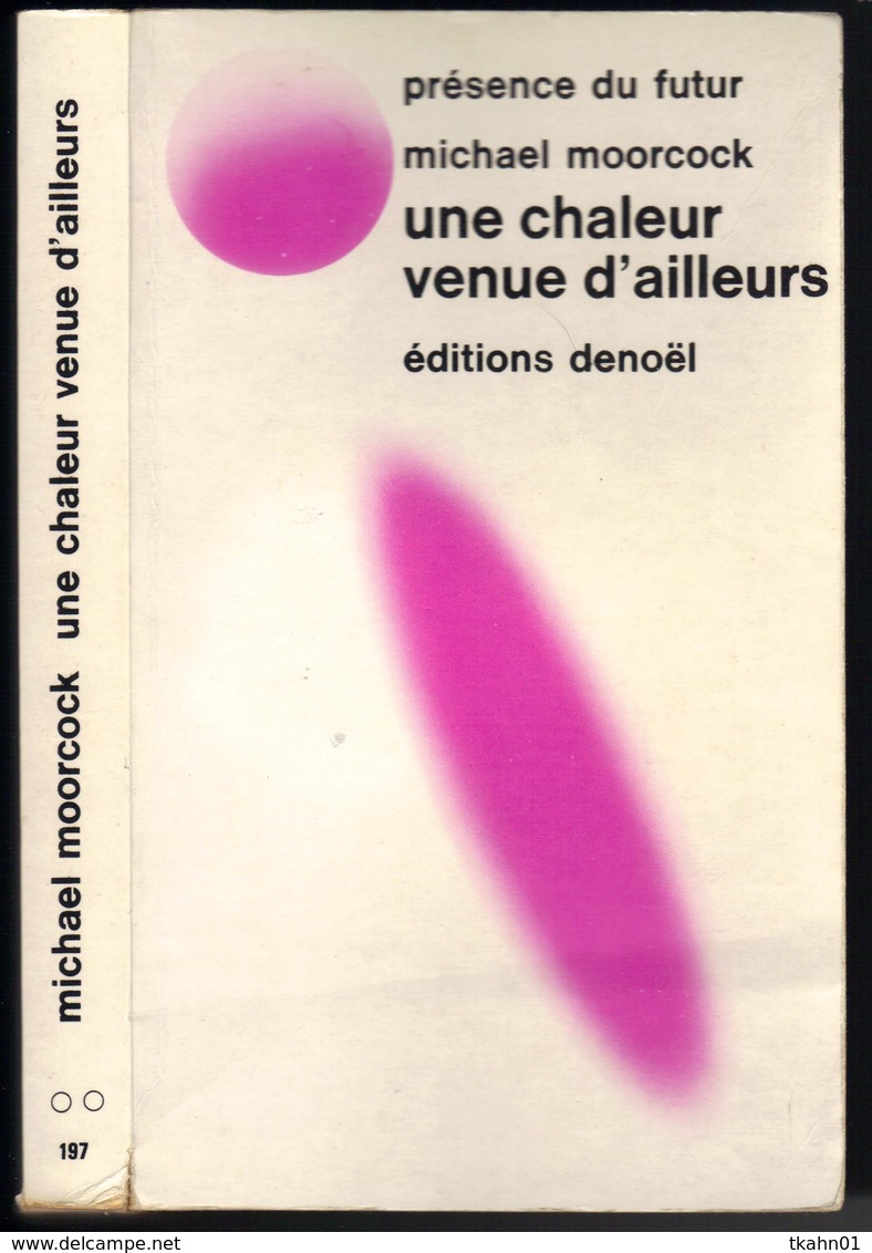 PRESENCE-DU-FUTUR N° 197 " UNE CHALEUR VENUE D'AILLEURS " MOORCOCK  DE 1975 - Présence Du Futur