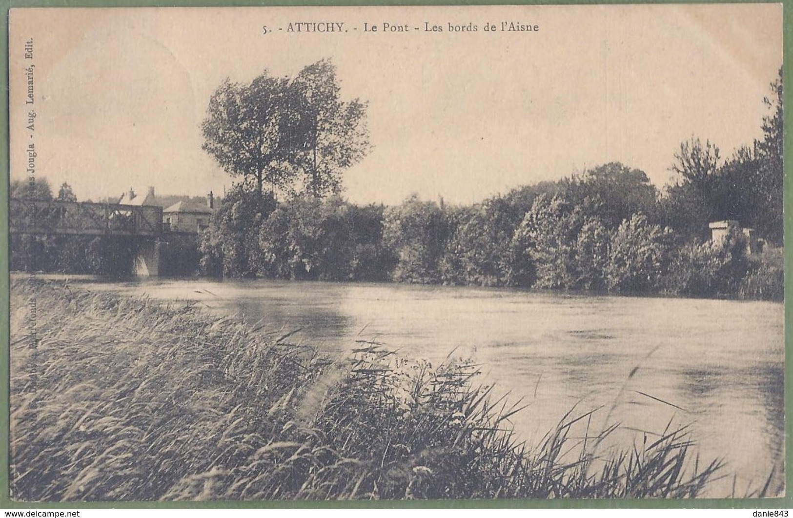 CPA - OISE - ATTICHY - LE PONT - LES BORDS DE L'AISNE - Photo G. Duclos/ Aug. Lemarié éditeur - Attichy