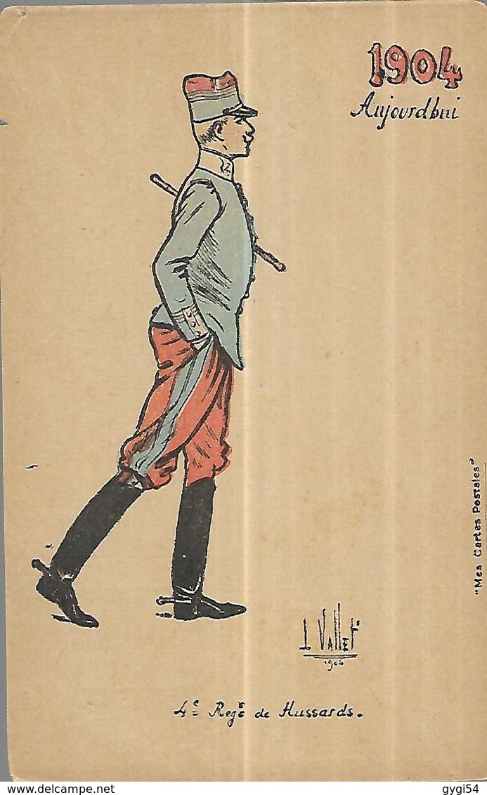 Vallet Illustrateur  1904  Aujourd' Hui   4 è Régiment De Hussards - Vallet, L.