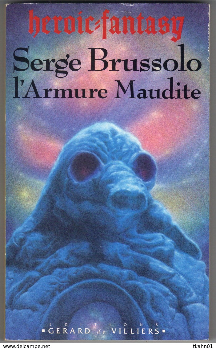 SERGE BRUSSOLO " L'ARMURE MAUDITE " EDITIONS GERARD DE VILLIERS - Plon