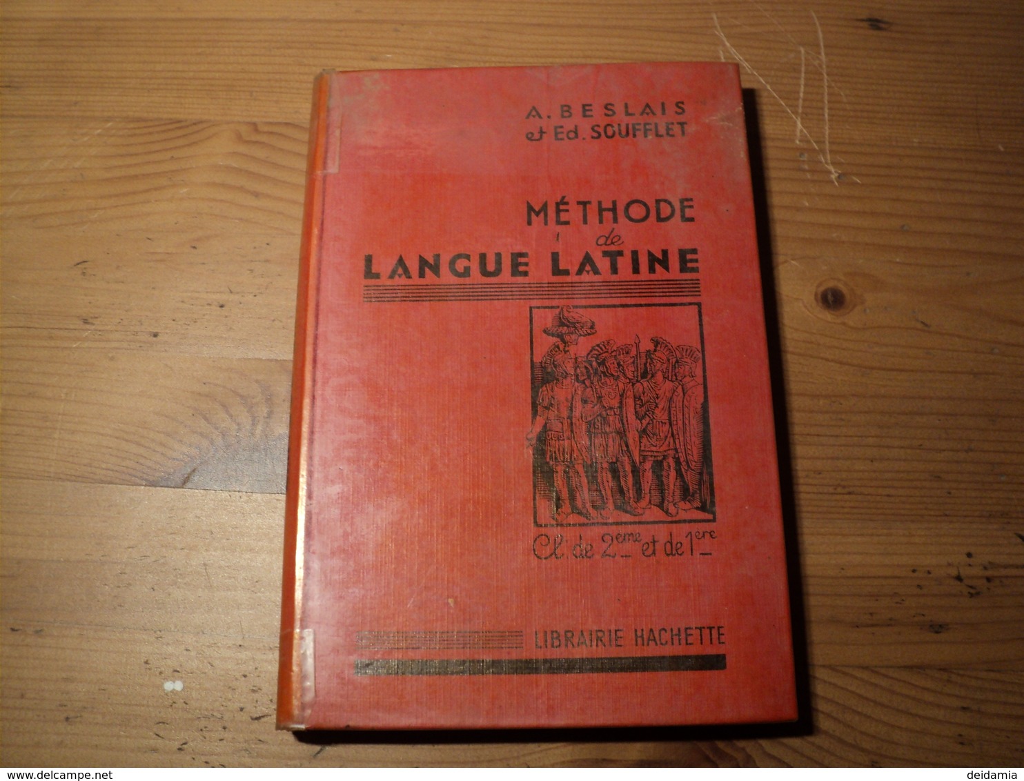 METHODE DE LANGUE LATINE. 1961. CLASSE DE 2° ET 1°. HACHETTE A. BESLAIS DIRECTEUR GENERAL DE L ENSEIGNEMENT DU 1° DEGRE - 12-18 Ans