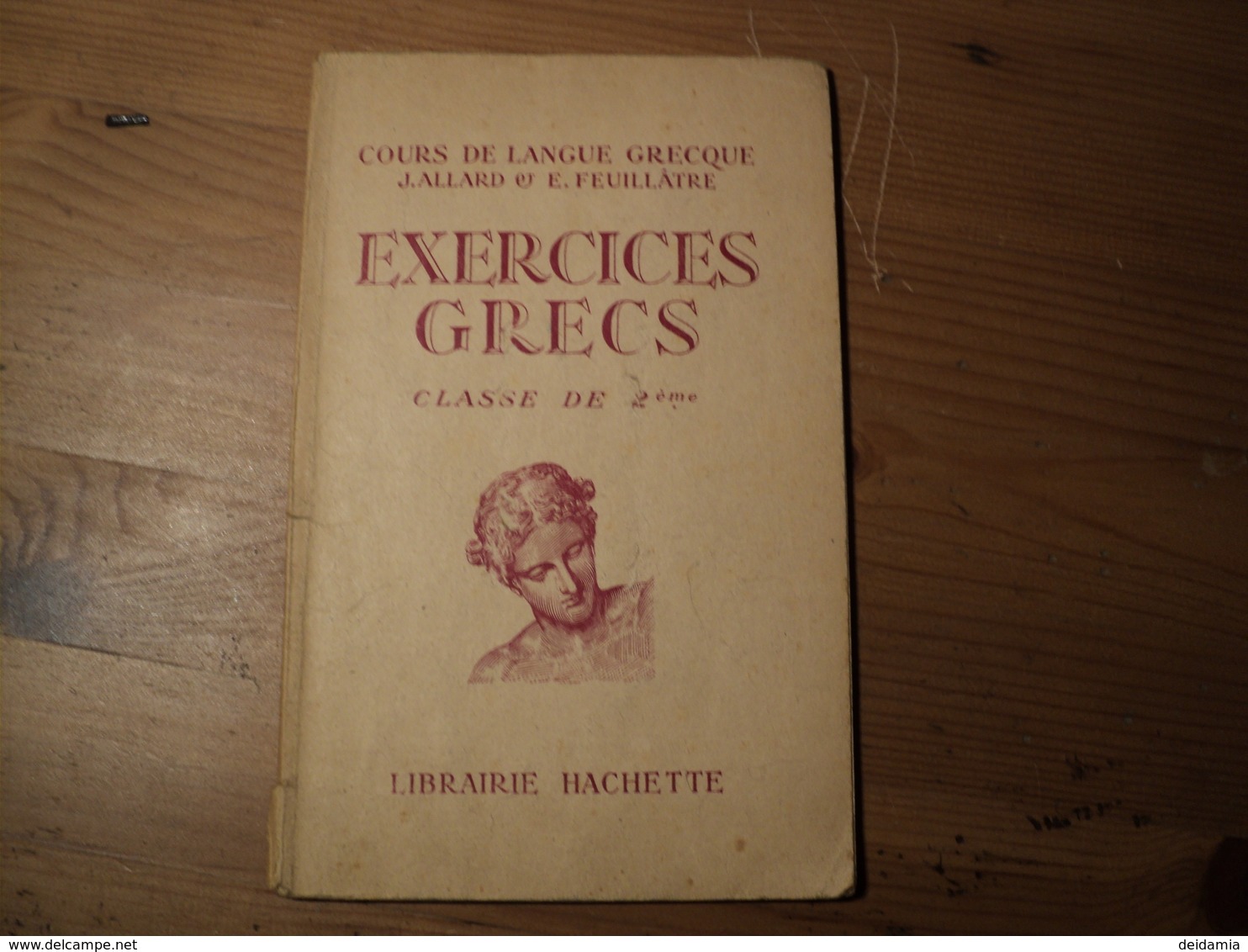 EXERCICES GRECS. 1965. CLASSE DE 2°. HACHETTE COLLECTION COURS DE LANGUE GRECQUE PAR E. FEUILLATRE ET J. ALLARD INSPECT - 18 Ans Et Plus