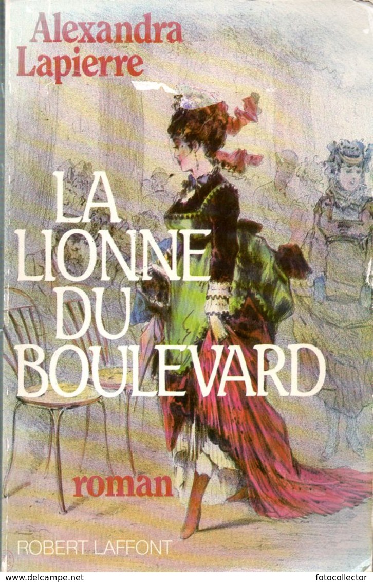 La Lionne Du Boulevard Dédicacé Par Alexandra Lapierre (ISBN 2221010183 EAN 9782221010181) - Livres Dédicacés