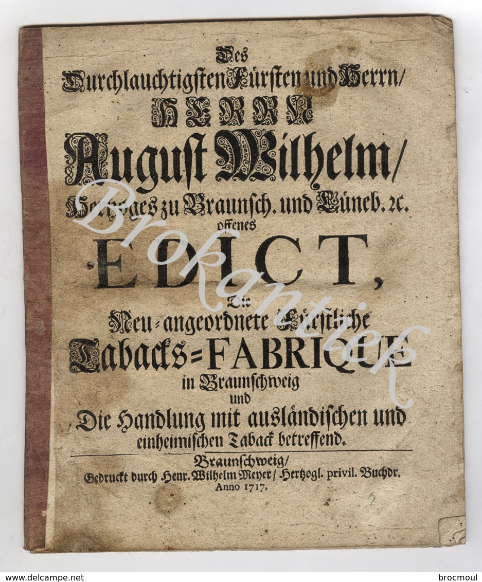 EDIKT Des FÜRSTEN AUGUST WILHELM Fürstliche Tabak-Fabrik 26 Pages  20 X 16.5 Cm  BRAUNSCHWEIG 1717 - Historische Dokumente