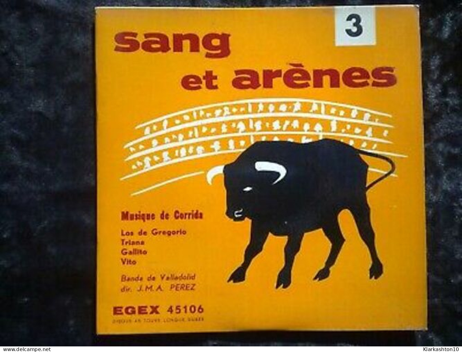 Sang Et Arènes 3 Musique De Corrida Los De Gregorio... 45t GEM Egex 45106 - Unclassified