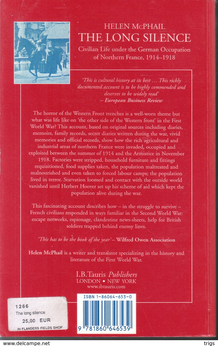 The Long Silence - Civilian Life Under The German Occupation Of Northern France 1914-1918 (Helen McPhail) - Guerra 1914-18