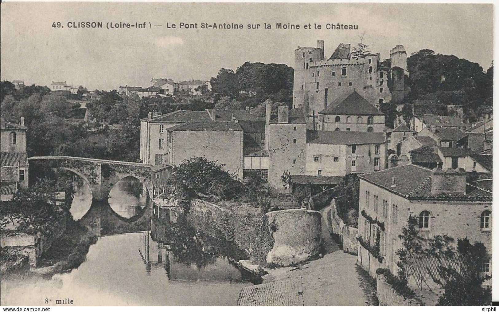 Carte Postale Ancienne De Clisson Le Pont Saint Antoine Sur La Maine Et Le Chateau - Clisson