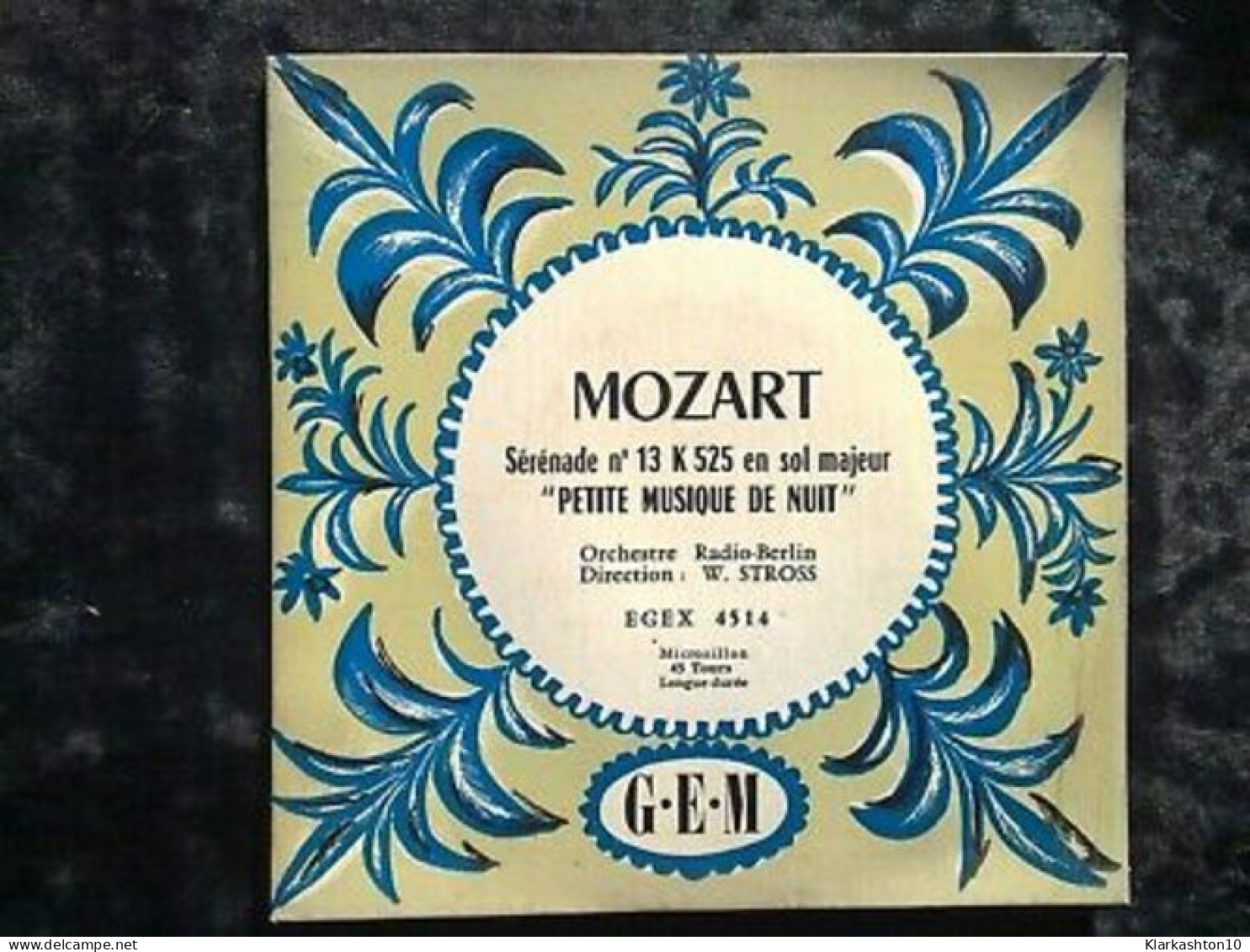 Mozart Sérénade N13 Petite Musique De Nuit Direcstross 45t GEM Egex 4514 - Unclassified