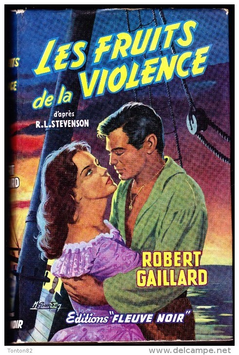 Robert Gaillard - Les Fruits De La Violence - Fleuve Noir -  ( 1958 ) - Jaquette : M. Gourdon - Aventure