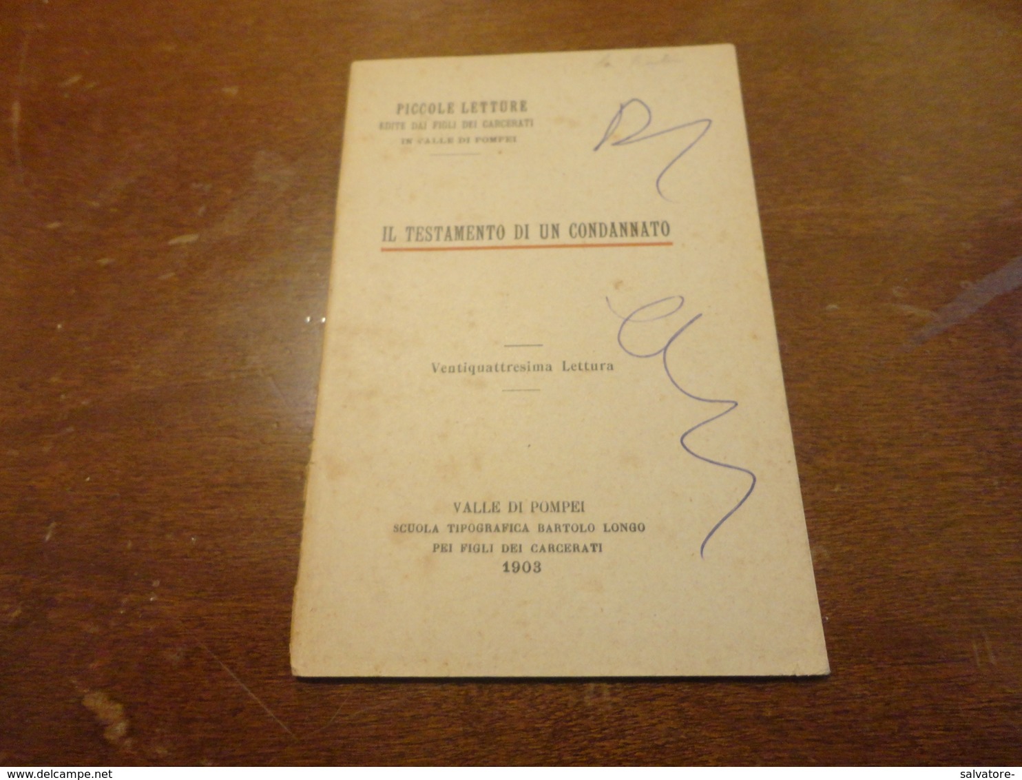 PICCOLE LETTURE EDITE DAI FIGLI DEI CARCERATI IN VALLE DI POMPEI- IL TESTAMENTO DI UN CONDANNATO - Altri & Non Classificati