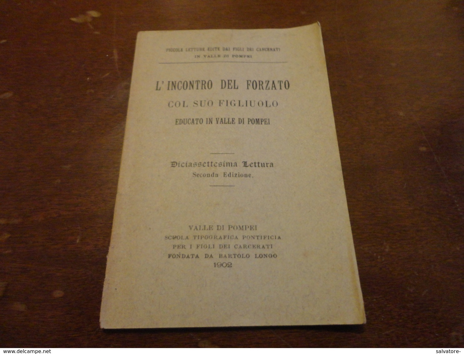 PICCOLE LETT. EDITE DAI FIGLI DEI CARCERATI IN VALLE DI POMPEI-L'INCONTRO DEL FORZATO EDUCATO IN VALLE POMPEI-1902 - Altri & Non Classificati