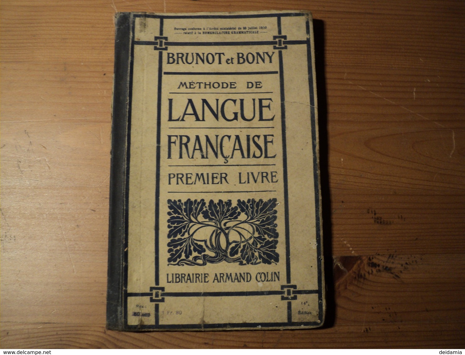 VIEUX MANUEL DE METHODE DE LANGUE FRANCAISE. 1918. ARMAND COLIN PAR BRUNOT PROFESSEUR D HISTOIRE DE LA LANGUE FRANCAISE - 18 Anni E Più