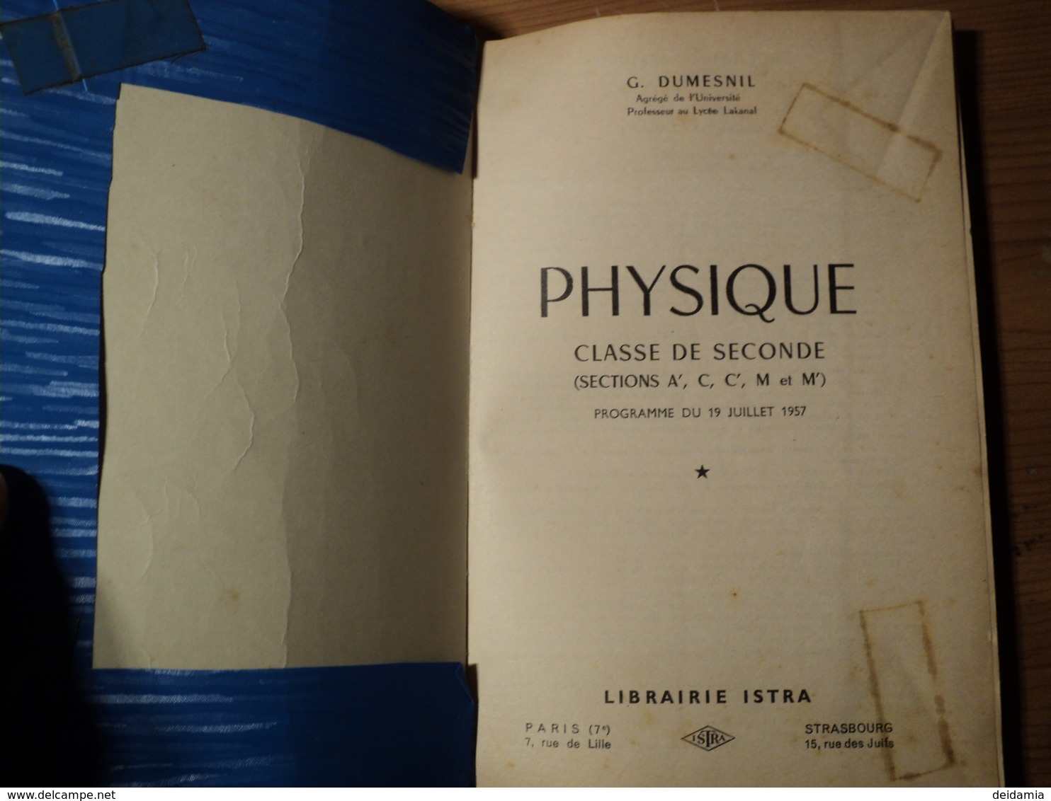 VIEUX LIVRE DE PHYSIQUE. 1961. CLASSES DE SECONDE SERIES A C ET M. ISTRA PAR G. DUMESNIL PROFESSEUR AU LYCEE LAKANAL. - 18 Ans Et Plus