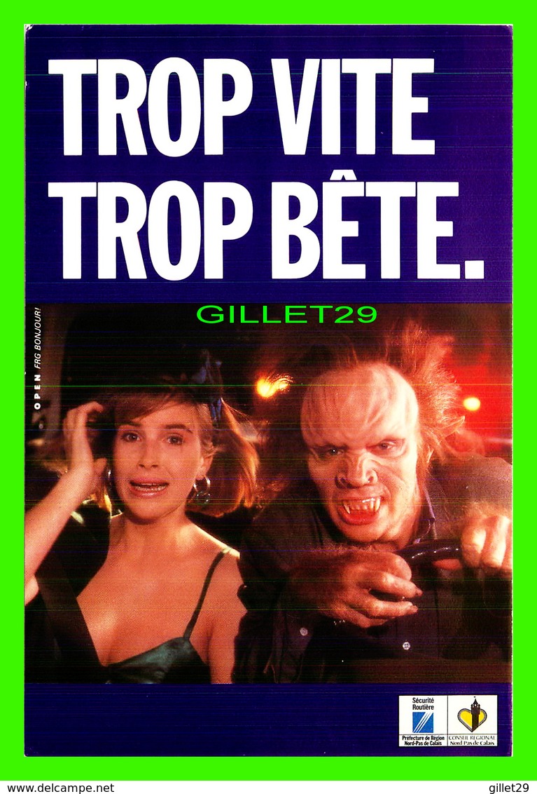 ADVERTISING, PUBLICITÉ - TROP VITE, TROP BÊTE, CAMPAGNE D'INFORMATION 1988, SÉCURITÉ ROUTIÈRE - ÉCRITE - - Publicité