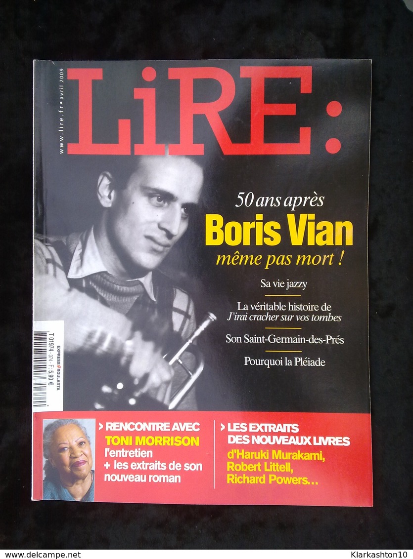 Lire N°374, Avril 2009: 50 Ans Après Boris Vian, Même Pas Mort! - Otros & Sin Clasificación