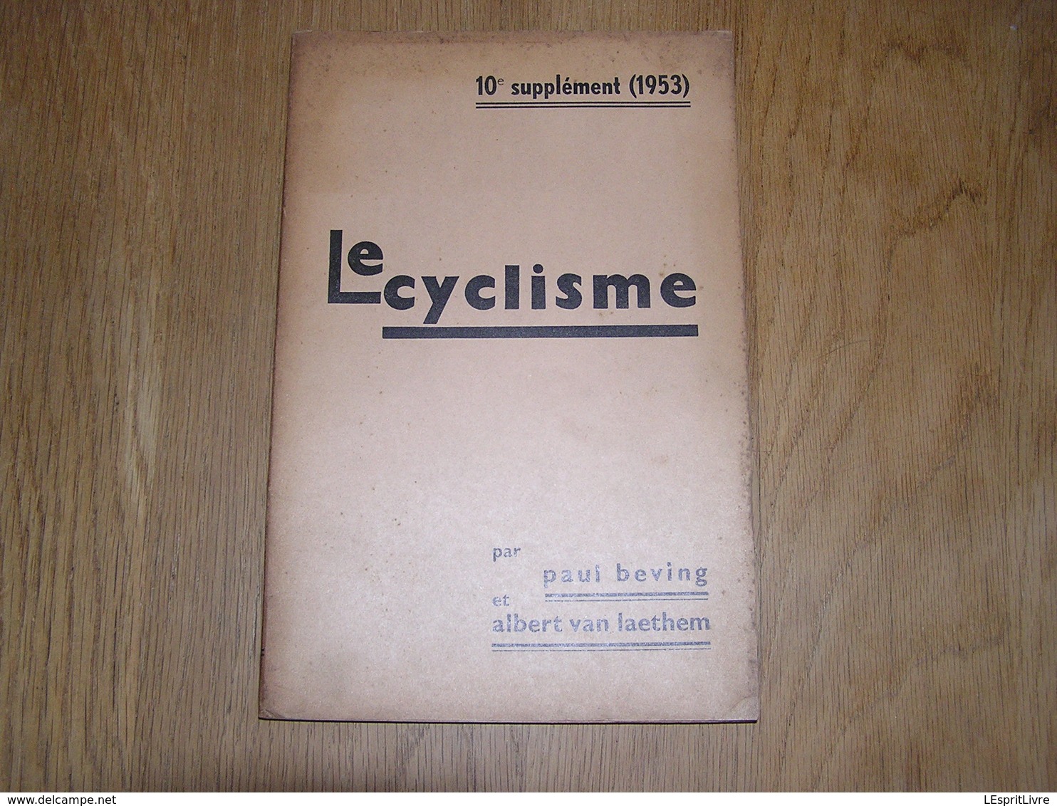 LE CYCLISME 10 ème Supplément 1953 Beving Van Laethem Course Cycliste Résultat Coureur Tour France Italie Belgique Sachs - Sport