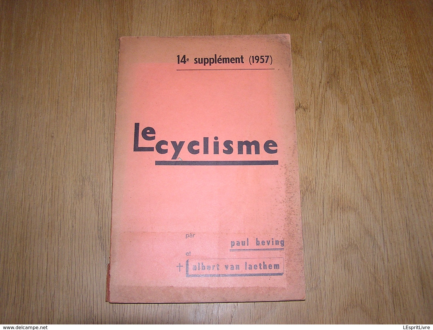 LE CYCLISME 14 ème Supplément 1957 Beving Van Laethem Course Cycliste Résultat Coureur Tour France Italie Belgique - Sport