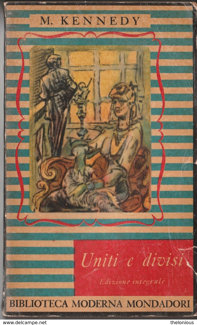 # Margaret Kennedy - Uniti E Divisi - BIBLIOTECA MODERNA MONDADORI 1949 - Classic