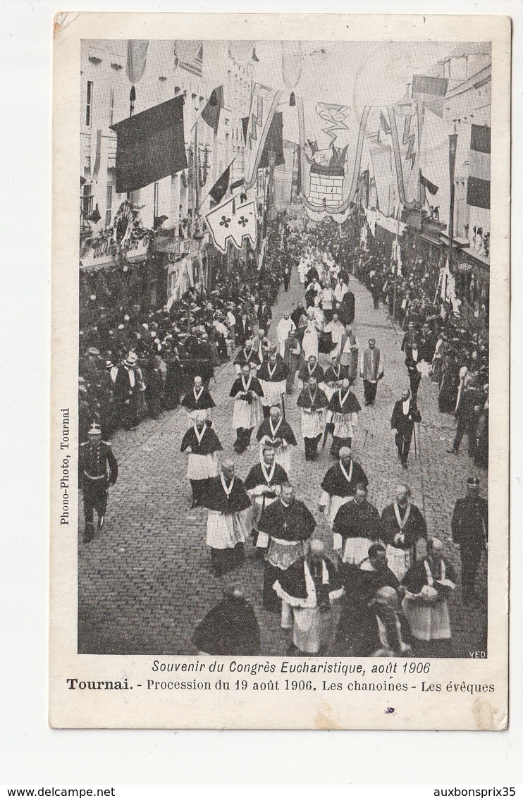 TOURNAI - PROCESSION DU 19 AOUT 1906 - LES CHANOINES - LES EVEQUES - SOUVENIR DU CONGRES EUCHARISTIQUE AOUT 1906 - Doornik