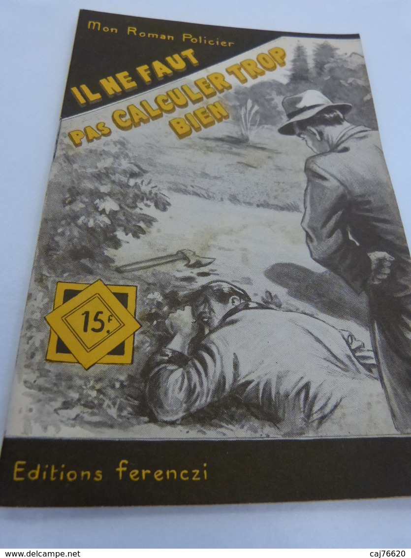 Il Ne Faut Pas Calculer Trop Bien  , Mon Roman Policier ,serge Alkine (cai01) - Ferenczi