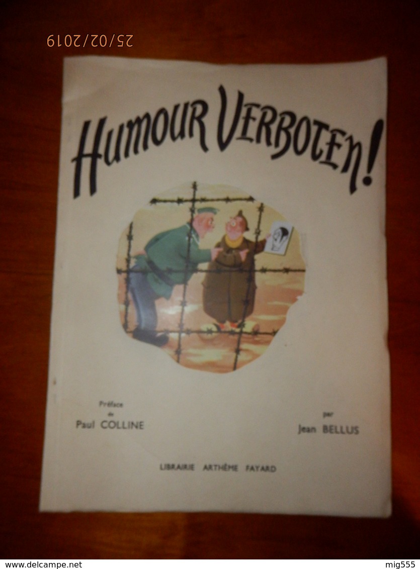 HUMOUR VERBOTEN !  Préface De Paul Colline Par Jean Bellus  Librairie Arthème Fayard  Année 1945 - Sonstige & Ohne Zuordnung