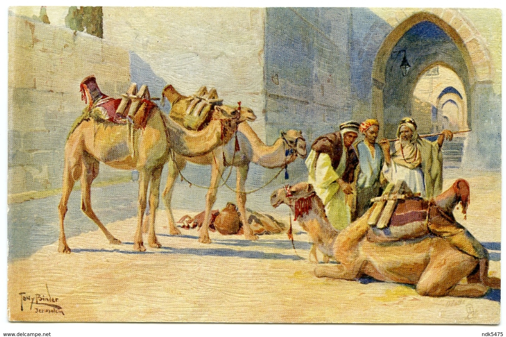 ARTIST : TONY BINDER - JERUSALEM, CARAVAN RESTING AT THE GATE (TUCKS OILETTE) - Israël