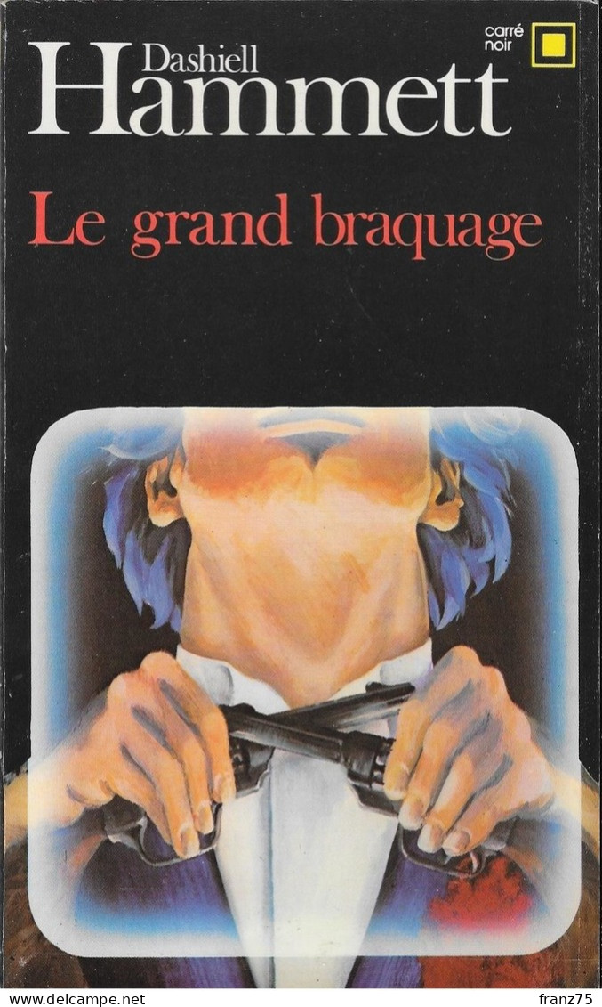 Le Grand Braquage--Dashiell HAMMETT-1984 Carré Noir--TBE - NRF Gallimard