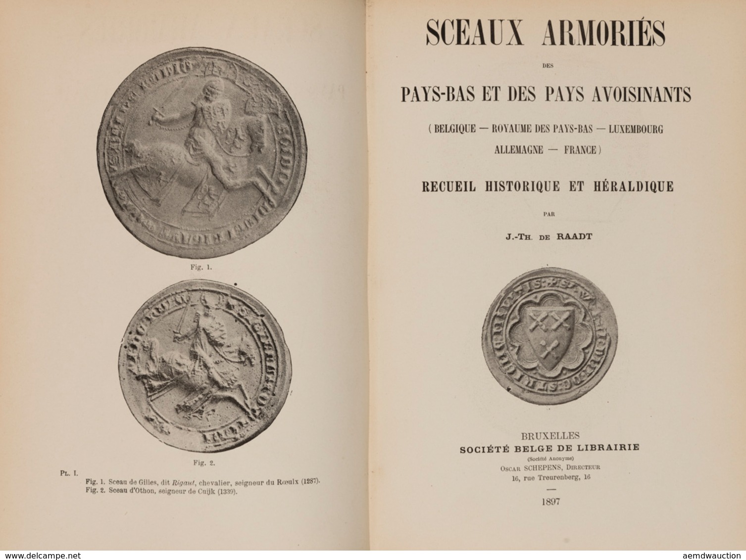 J.-Th. De RAADT - Sceaux Armoriés Des Pays-Bas Et Des P - Ohne Zuordnung