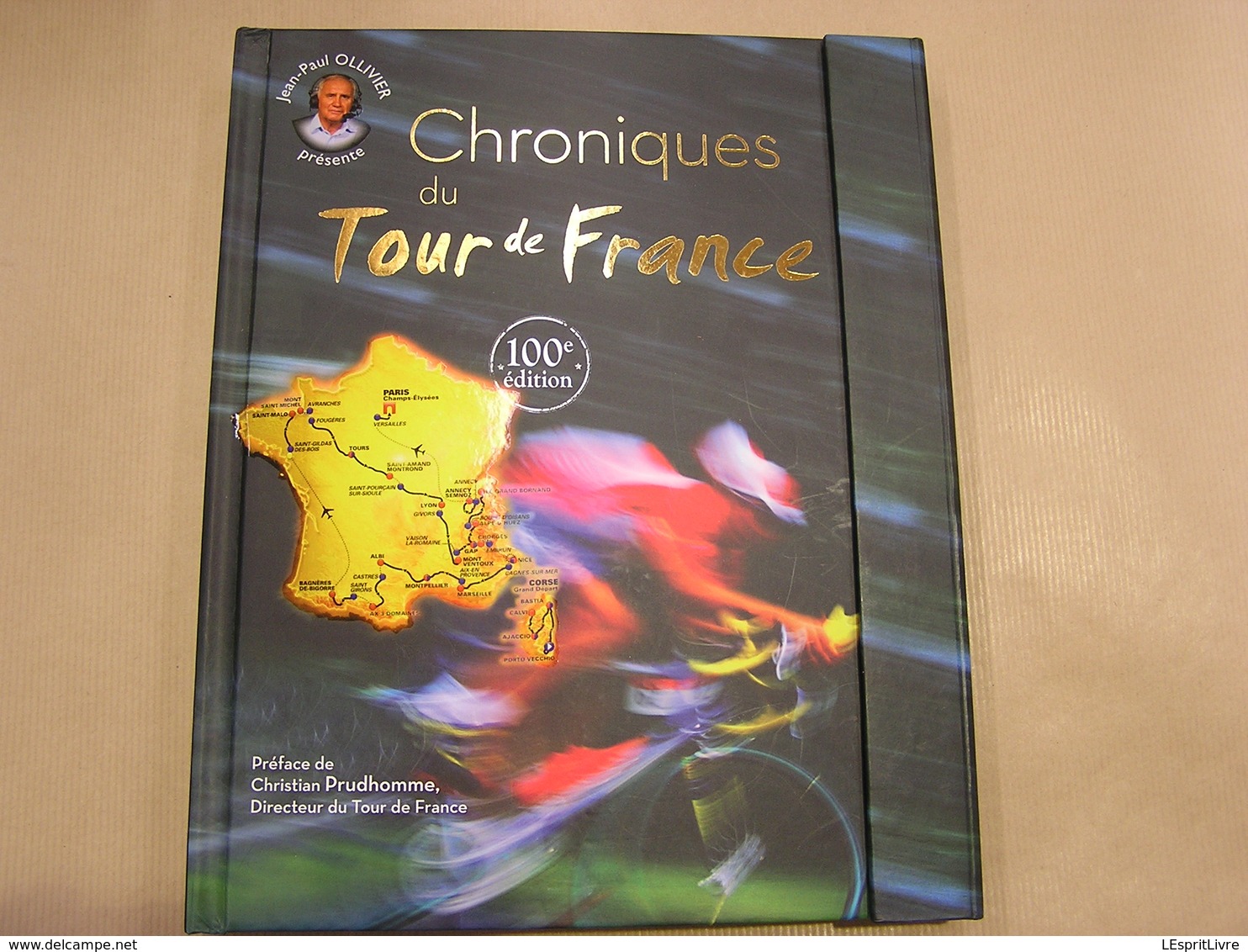 CHRONIQUES DU TOUR DE FRANCE 100 è CYCLISME Course Cycliste Coureur Ocana Coppi Merckx Bobet Bartali Anquetil Pantani - Sport