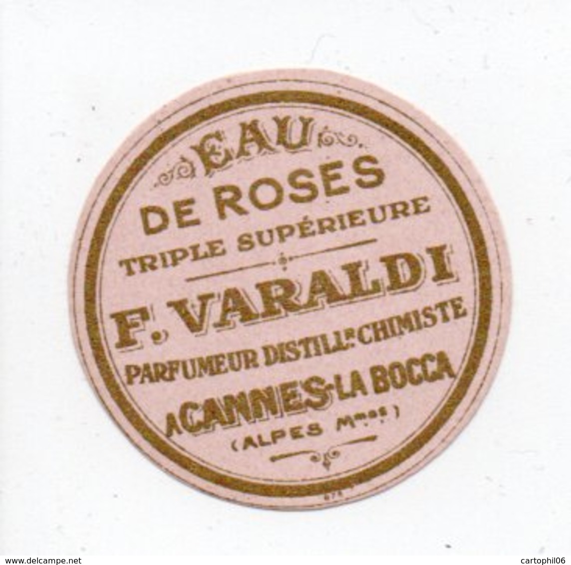 - PARFUMERIE - Etiquette EAU DE ROSES - TRIPLE SUPÉRIEURE - F. VARALDI - CANNES-LA-BOCCA - - Labels