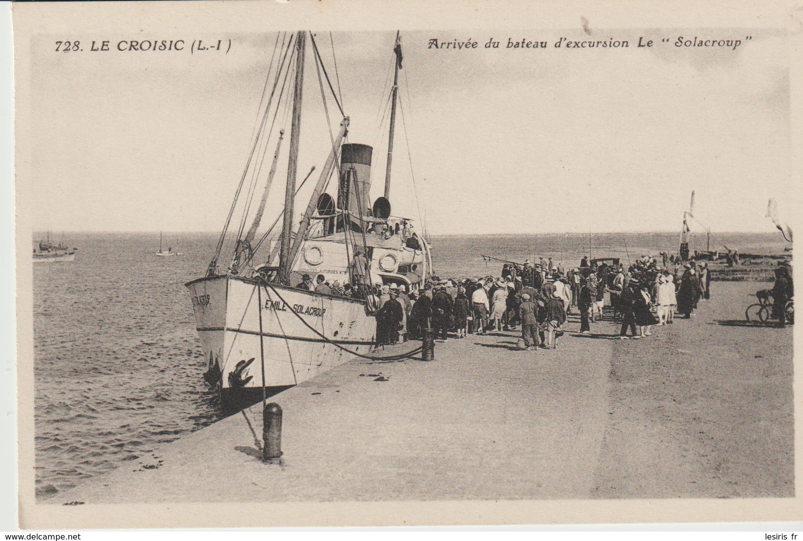 C. P. A. - LE CROISIC - ARRIVEE DU BATEAU D'EXCURSION LE SOLACROUP - 728 - - Le Croisic