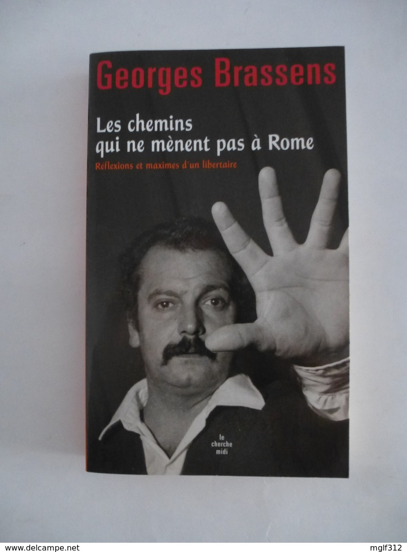 GEORGES BRASSENS : Les Chemins Qui Ne Mènent Pas à Rome - Edition De 2008 - Détails Sur Les Scans. - Musique