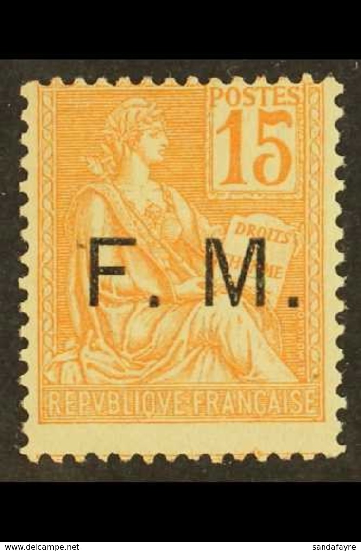 \Y MILITARY FRANK\Y 1901 "F. M." Overprinted 15c Orange (Yvert 1, SG M309) Never Hinged Mint. For More Images, Please Vi - Autres & Non Classés