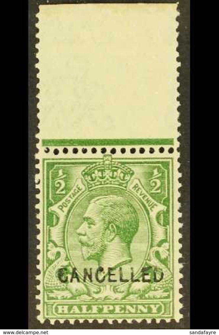 \Y 1912-24\Y ½d Green With "CANCELLED" Type 24 Overprint, SG Spec N14v, Very Fine Mint Upper Marginal Example, Fresh. Fo - Unclassified