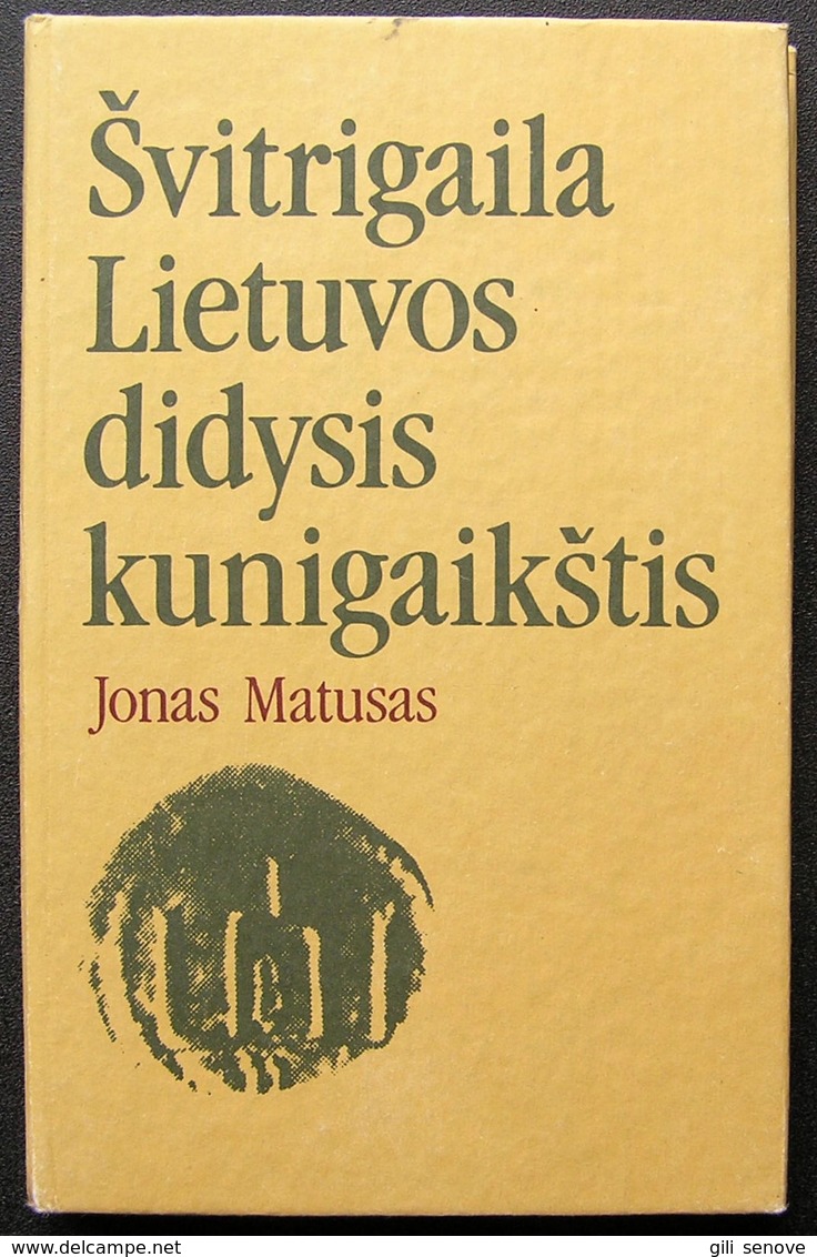Lithuanian Book Švitrigaila Lietuvos Didysis Kunigaikštis 1991 - Cultural