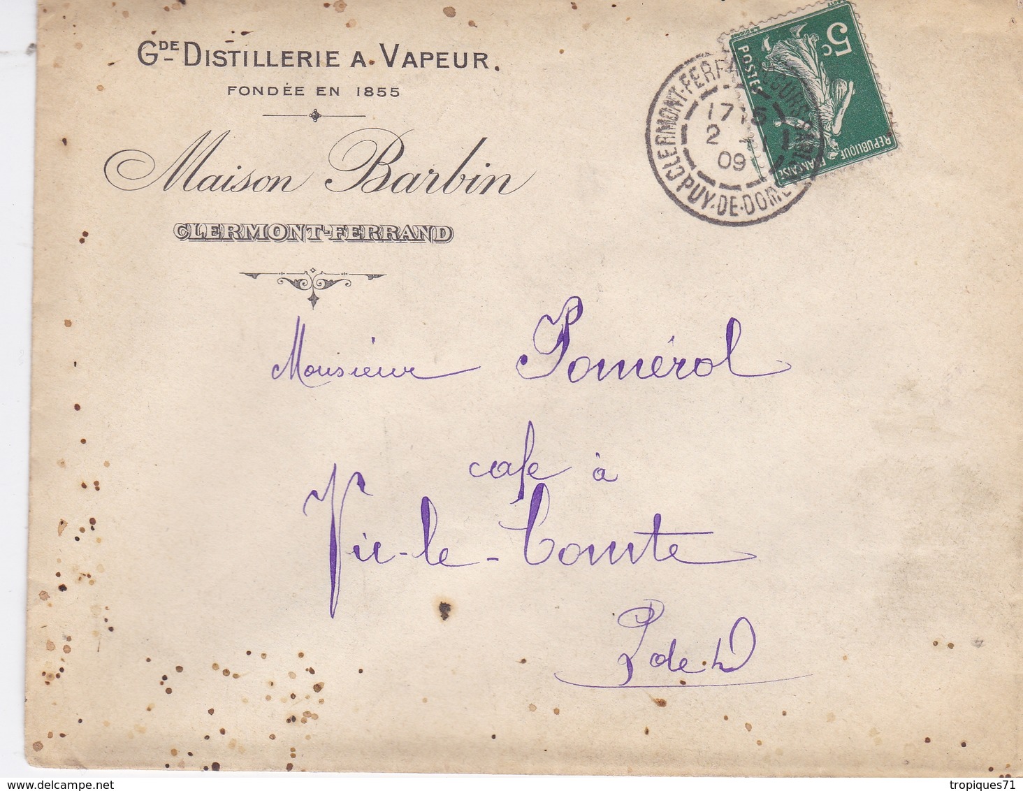 FRANCE LETTRE PUBLICITAIRE 1909 GRANDE DISTILLERIE A VAPEUR MAISON BARBIN A CLERMONT FERRAND N° 137 - 1877-1920: Periodo Semi Moderno