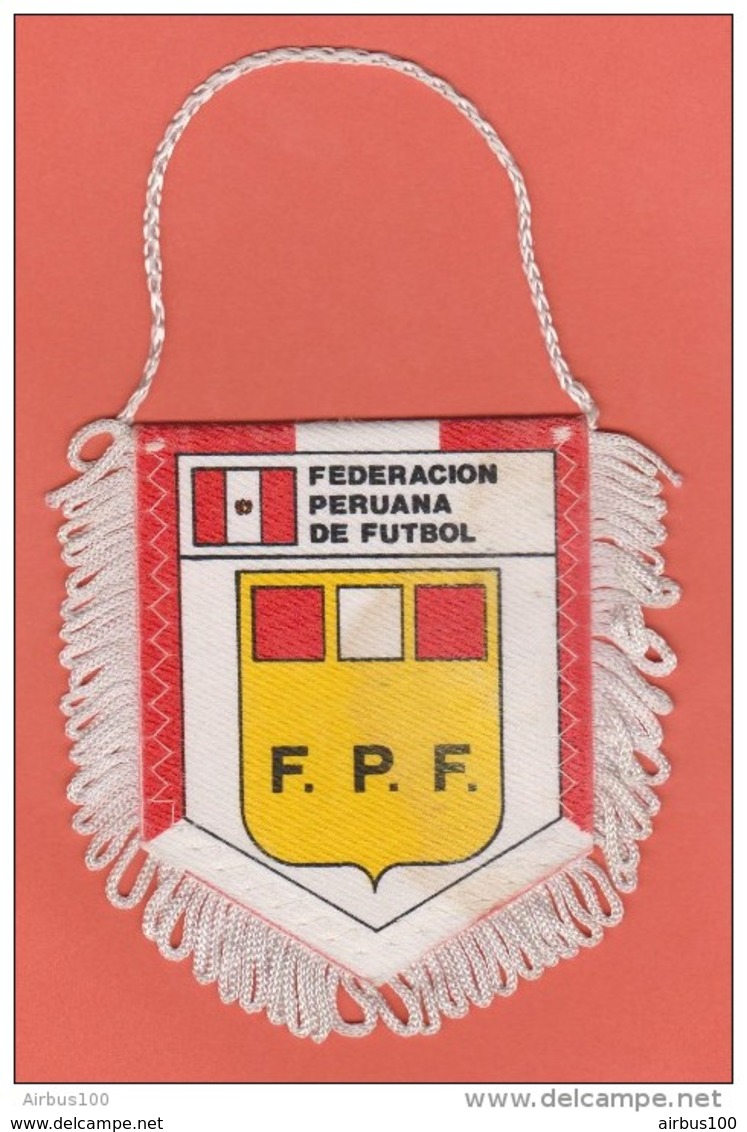 FANION FOOTBALL - FEDERACION PERUANA DE FUTBOL - FÉDÉRATION FOOTBALL PÉROU - F.P.F. - FPF - - Apparel, Souvenirs & Other