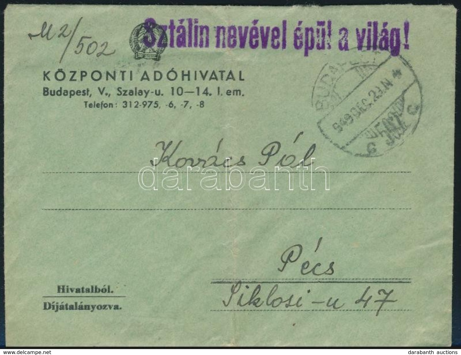 1949 Levél Ritka Propaganda Bélyegzéssel 'Sztálin Nevével épül A Világ' / Cover With Propaganda Postmark - Other & Unclassified